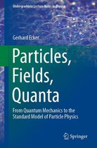 Undergraduate Lecture Notes in Physics - Particles, Fields, Quanta