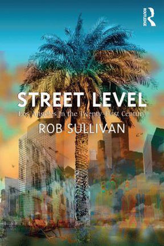 Street Level: Los Angeles in the Twenty-First Century - cover