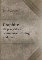 Graphite its properties occurrence refining and uses