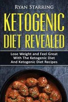 Ketogenic Diet: Ketogenic Diet Revealed