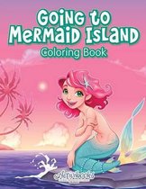 Going to Mermaid Island Coloring Book