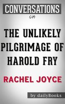 The Unlikely Pilgrimage of Harold Fry (Conversation Starters)