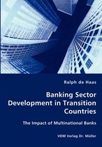 Banking Sector Development in Transition Countries - The Impact of Multinational Banks