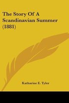 The Story of a Scandinavian Summer (1881)
