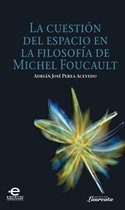 Laureata - La cuestión del espacio en la filosofía de Michel Foucault