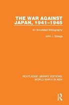 Routledge Library Editions: World War II in Asia - The War Against Japan, 1941-1945