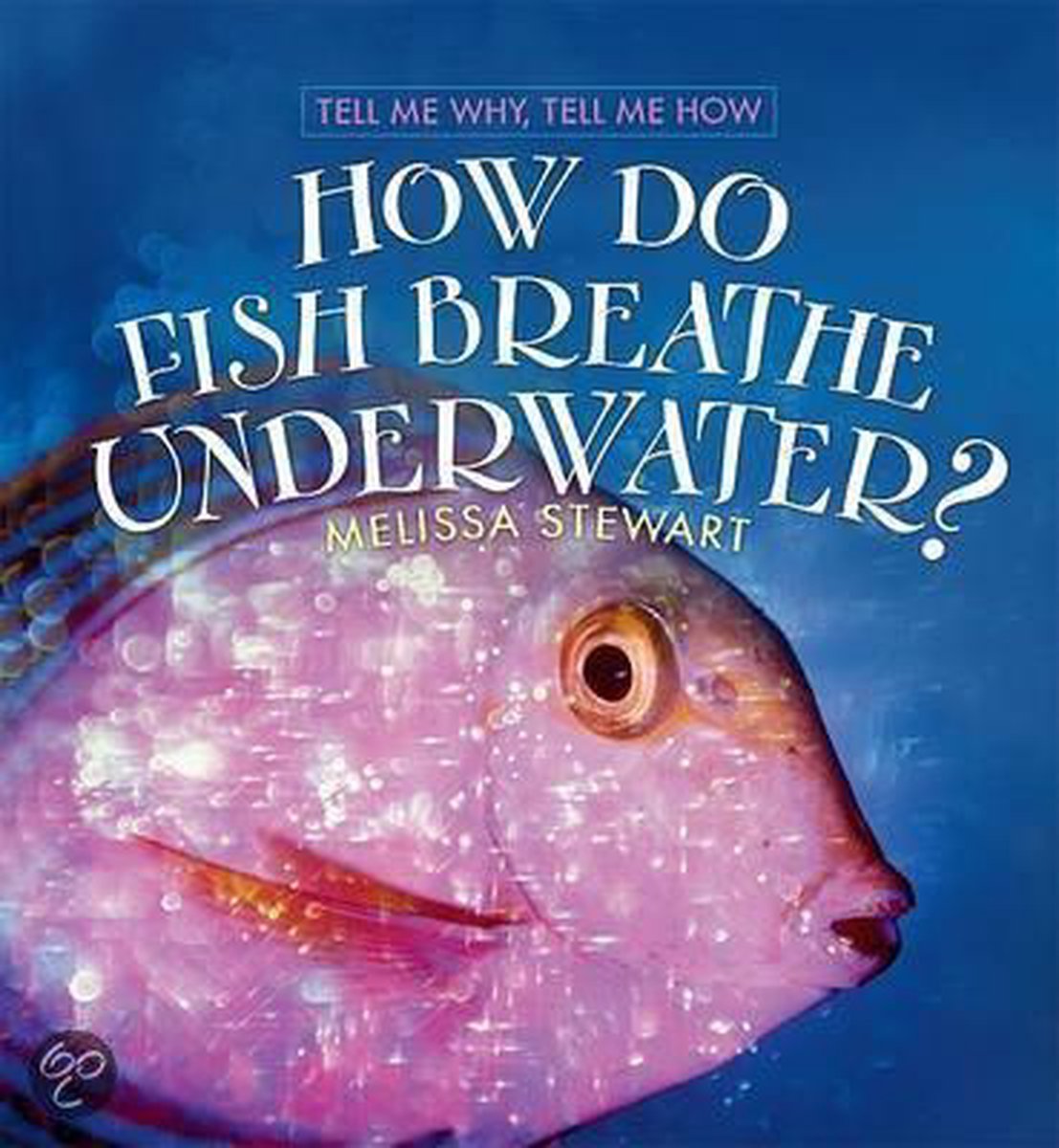 How Do Fish Breath Underwater? 9780761421092 Melissa