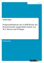 Programmhefttexte der 9. HfM-Woche der Kammermusik. Ausgewahlte Stucke von W. A. Mozart und M. Reger