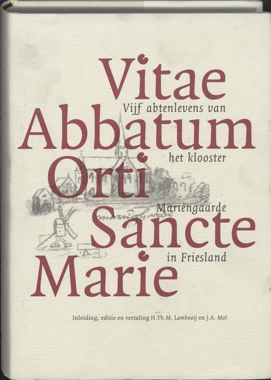 Middeleeuwse studies en bronnen 77 - Vitae Abbatum Orti Sancte Marie - H. &. G. Gpnoss Joerges | Tiliboo-afrobeat.com