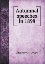 Autumnal Speeches in 1898