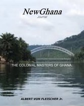 NewGhana Journal 1 - The Colonial Masters of Ghana