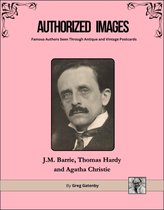 Authorized Images: Famous Authors Seen Through Antique and Vintage Postcards, Spotlight Edition 22 - Authorized Images, Famous Authors Seen Through Antique and Vintage Postcards