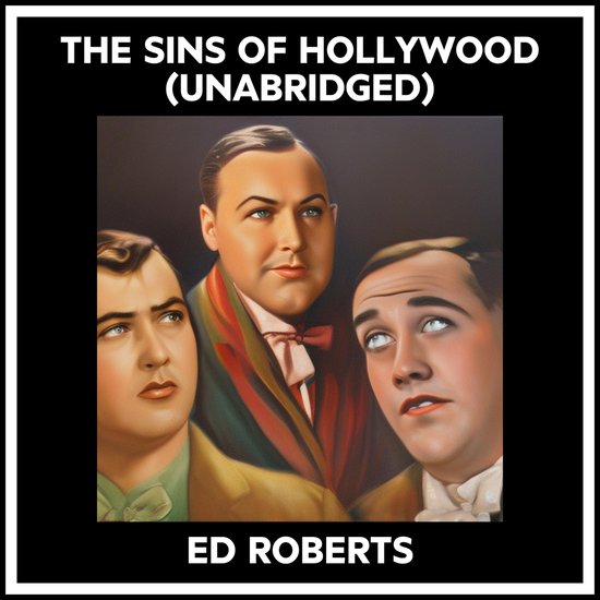 The Sins Of Hollywood (Unabridged)
