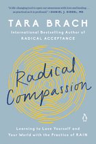 Radical Compassion Learning to Love Yourself and Your World with the Practice of Rain