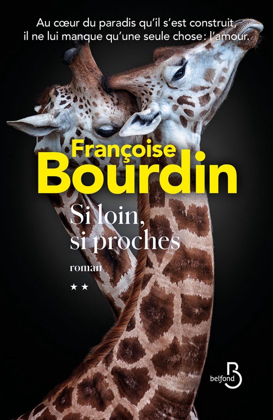 Couverture du livre "Si loin, si proches" avec deux girafes, dont une caresse l'autre. Françoise Bourdin.