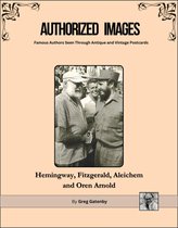 Authorized Images: Famous Authors Seen Through Antique and Vintage Postcards, Spotlight Edition 27 - Authorized Images, Famous Authors Seen Through Antique and Vintage Postcards