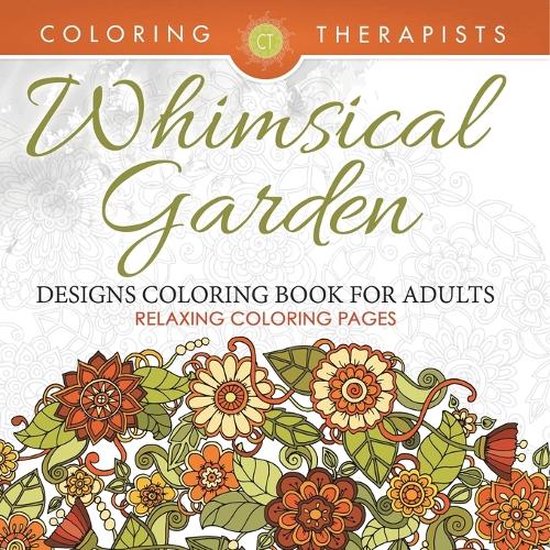 Whimsical Garden Designs Coloring Book For Adults - Relaxing ... - cover