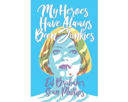 Omslag van My Heroes Have Always Been Junkies