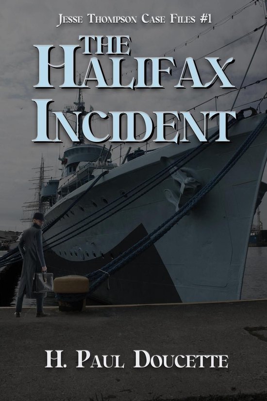 Jesse Thompson Case Files 1 - The Halifax Incident - cover
