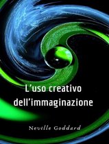 L'uso creativo dell'immaginazione (tradotto)
