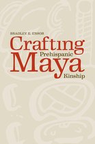 Crafting Prehispanic Maya Kinship