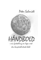 Håndbold - min fortælling om legen med den harpiksklistrede bold