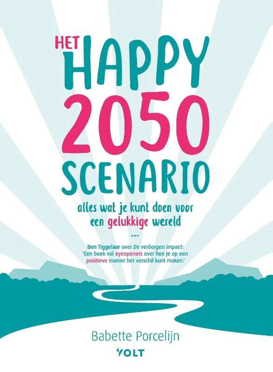 Het happy 2050 scenario - Babette Porcelijn