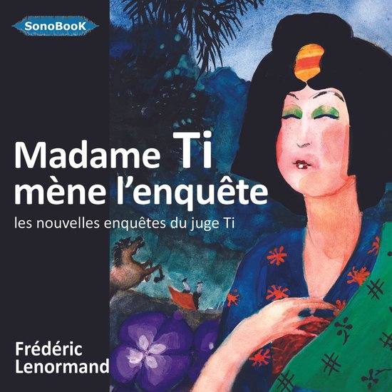 Madame Ti Mène l’enquête_Les nouvelles enquêtes du juge - cover
