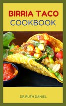 The Birria Taco Cookbook