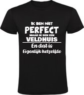 Ik ben niet perfect maar ik ben een Veldhuis en dat is eigenlijk hetzelfde Heren T-shirt | verjaardag | jarig | achternaam | naam | humor | grappig  | Zwart