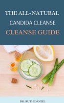 The All-Natural Candida Cleanse Guide