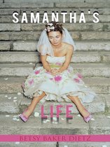 Samantha's Life