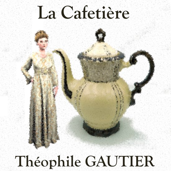 La Cafetière, Theophile Gautier | 9798822629875 | Livres | bol