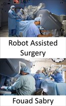 Emerging Technologies in Medical 21 - Robot Assisted Surgery