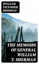 The Memoirs of General William T. Sherman