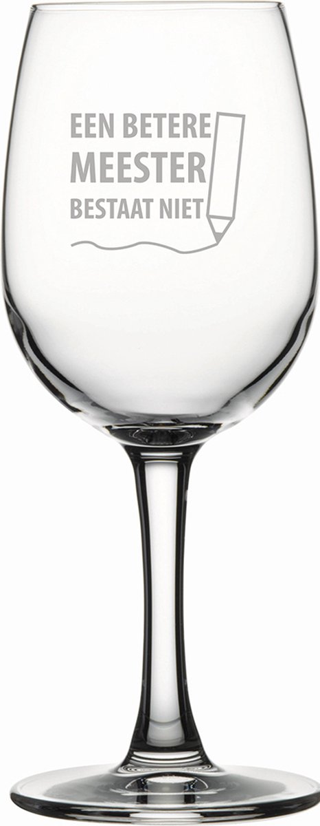 Gegraveerde witte wijnglas 26cl een betere meester bestaat niet