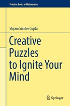Problem Books in Mathematics - Creative Puzzles to Ignite Your Mind