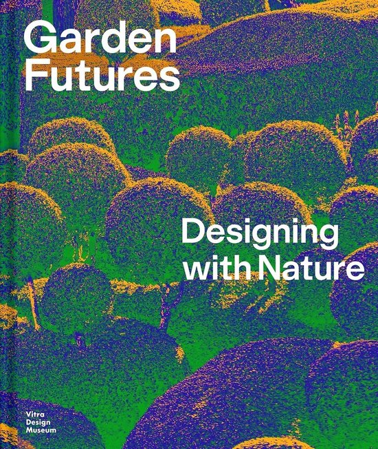 Garden Futures: Designing with Nature - cover