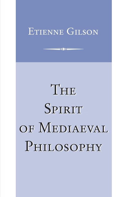 The Spirit of Mediaeval Philosophy - cover