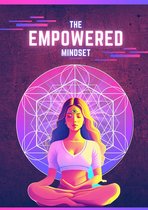 The Empowered Mindset
