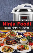 Ninja Foodi Recipes for Everyday 2023