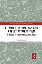 Routledge Studies in Contemporary Philosophy- Formal Epistemology and Cartesian Skepticism