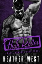 A Mafia Romance 3 - High Roller (Book 3)