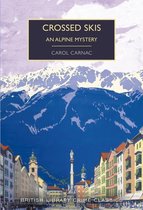 Crossed Skis An Alpine Mystery British Library Crime Classics