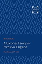 The Johns Hopkins University Studies in Historical and Political Science - A Baronial Family in Medieval England