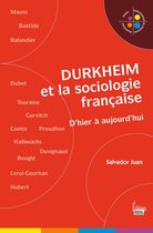 Petite bibliothèque de sciences humaines - Durkheim et la sociologie française. D'hier à aujourd'hui