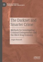 Palgrave Studies in Cybercrime and Cybersecurity - The Darknet and Smarter Crime