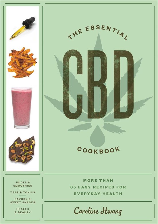 Het boek 'The Essential CBD Cookbook' met recepten voor sappen, smoothies, thee, snacks en meer. Recepten door Caroline Hwang.