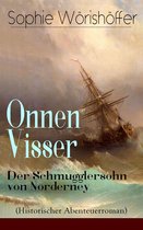 Onnen Visser: Der Schmugglersohn von Norderney (Historischer Abenteuerroman) - Vollständige Ausgabe