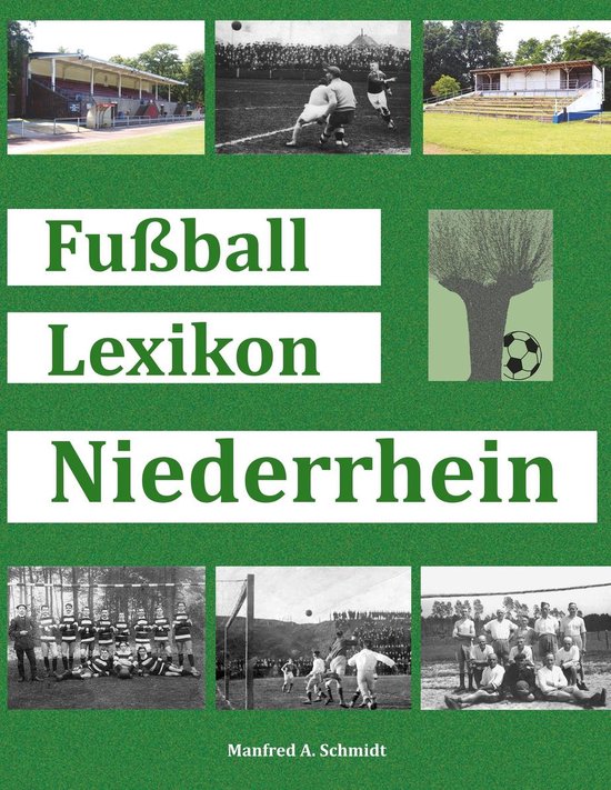 Fußball Lexikon Niederrhein (ebook), Manfred Schmidt 9783750483361